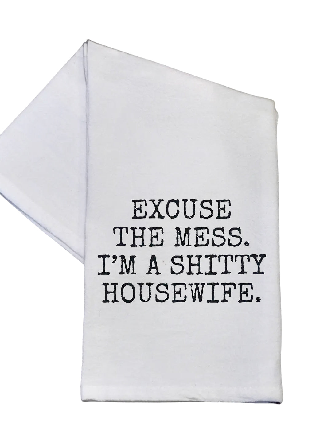 'Excuse the Mess'- Cotton Tea Towel